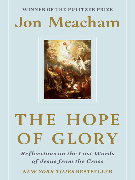Title details for The Hope of Glory by Jon Meacham - Wait list